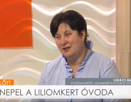 Ünnepel a Liliomkert Óvoda